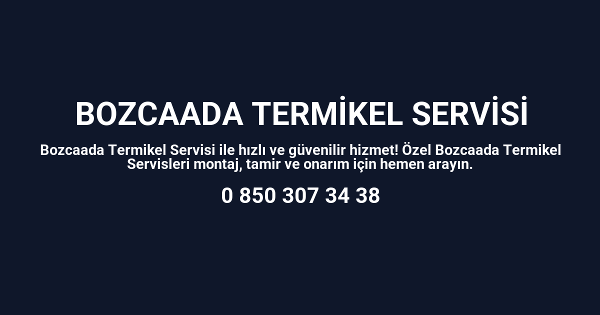 Bozcaada Termikel Servisi